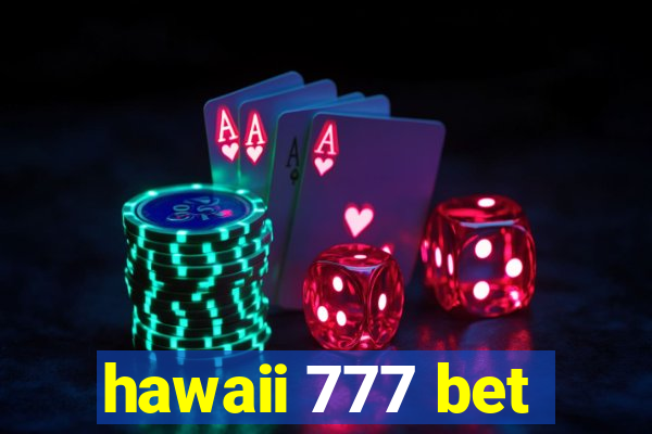 hawaii 777 bet